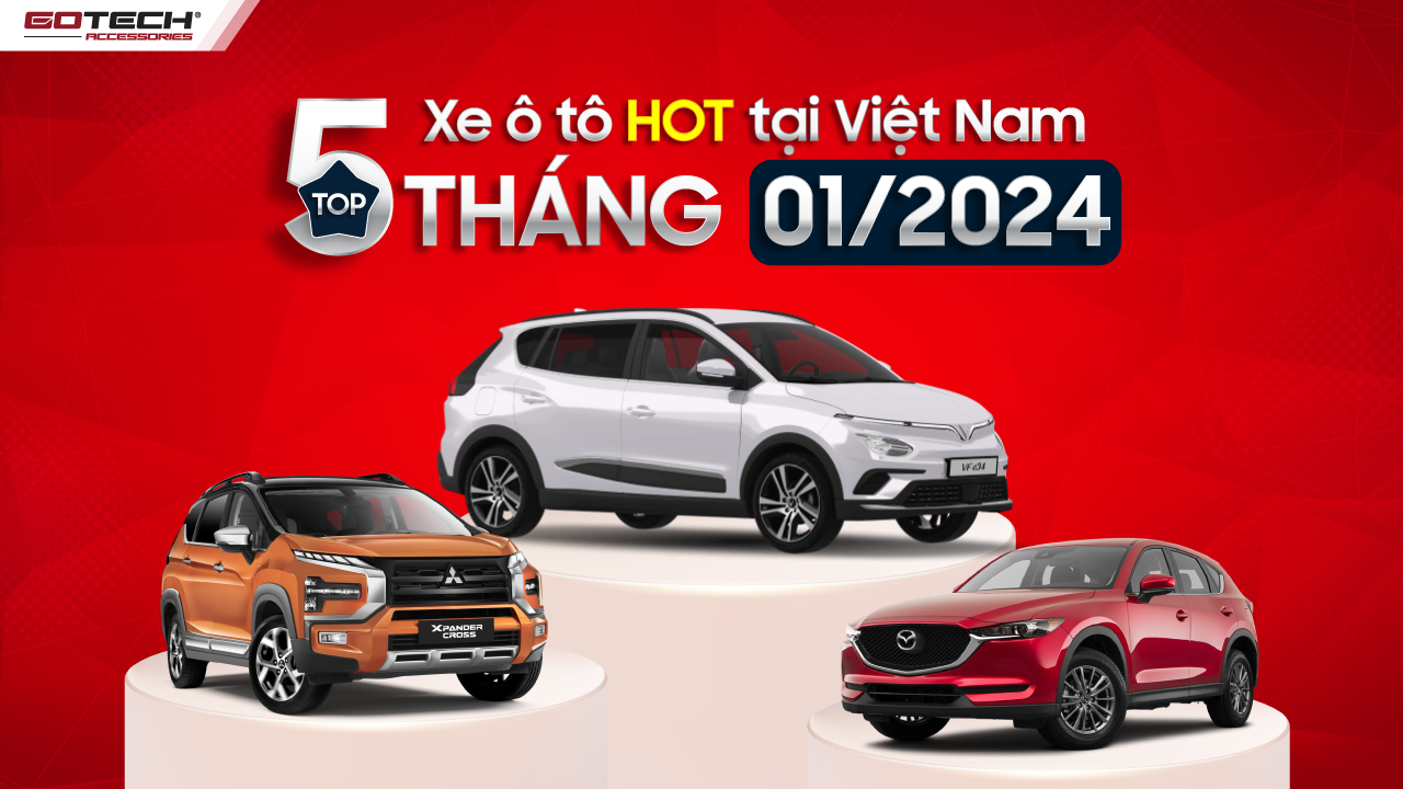 TOP 5 CÁC MẪU XE Ô TÔ NĂM 2024 ĐƯỢC QUAN TÂM NHẤT